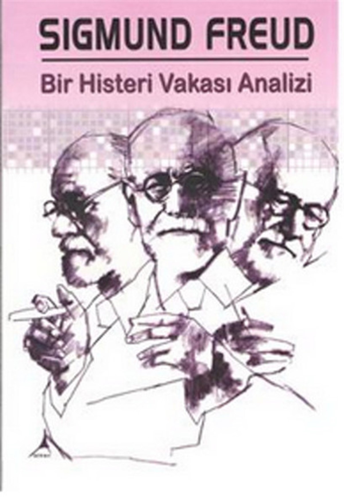 Sigmund FreudFelsefe BilimiBir Histeri Vakası Analizi