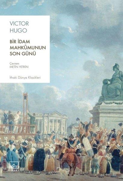 Victor HugoDünya KlasikleriBir İdam Mahkumunun Son Günü