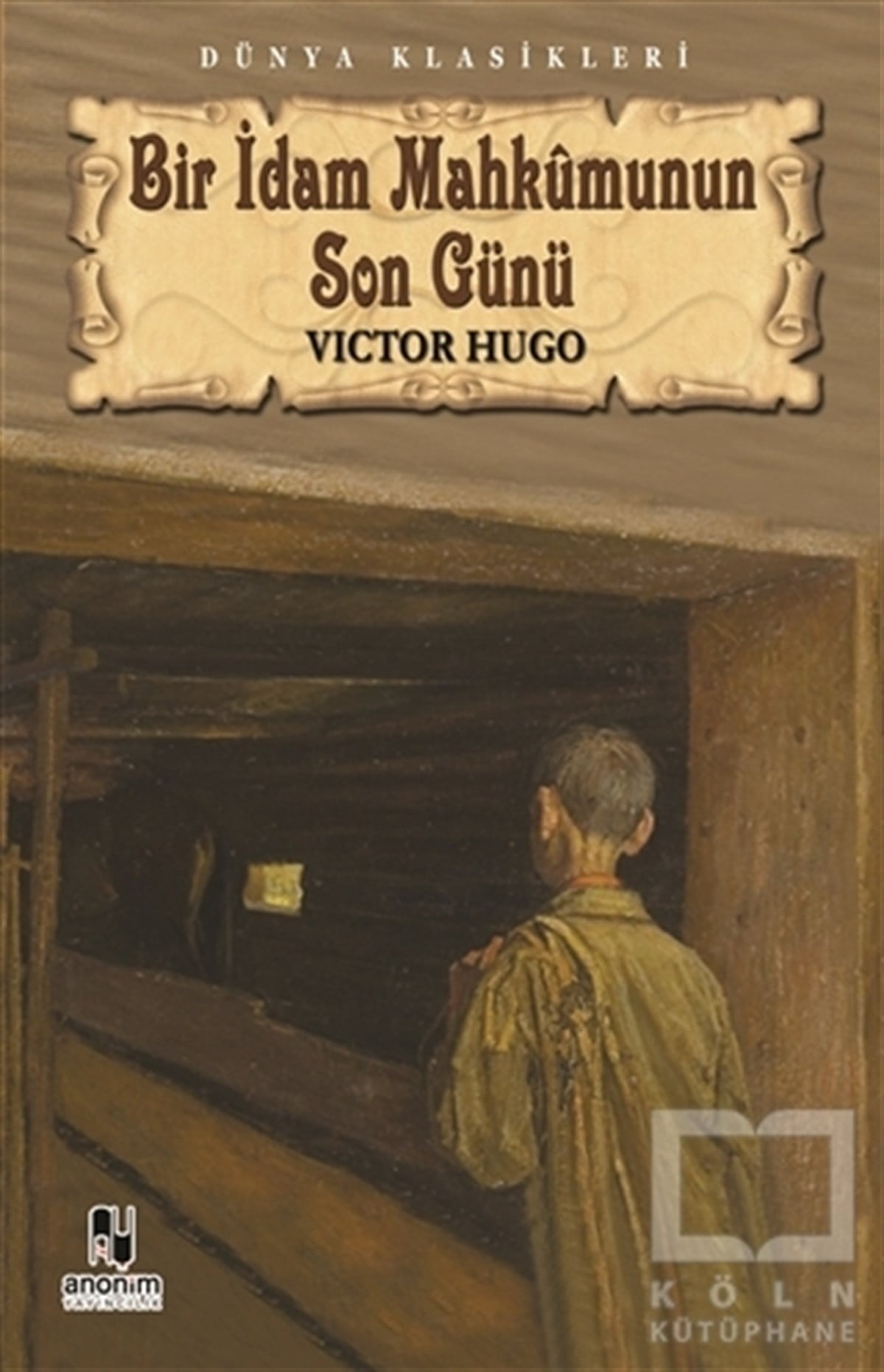 Victor HugoRomanBir İdam Mahkumunun Son Günü