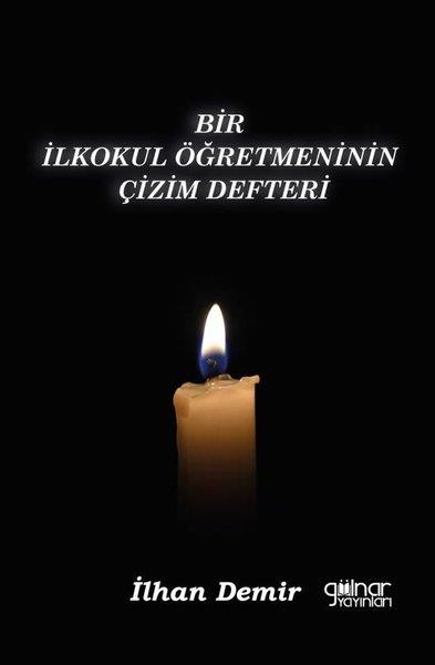İlhan DemirAnı & Mektup & Günlük KitaplarıBir İlkokul Öğretmeninin Çizim Defteri