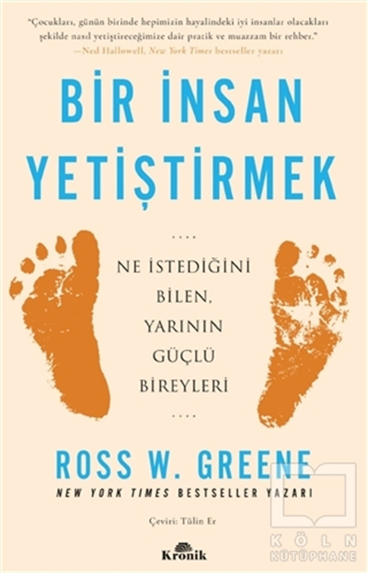 Ross W. GreeneKişisel Gelişim KitaplarıBir İnsan Yetiştirmek