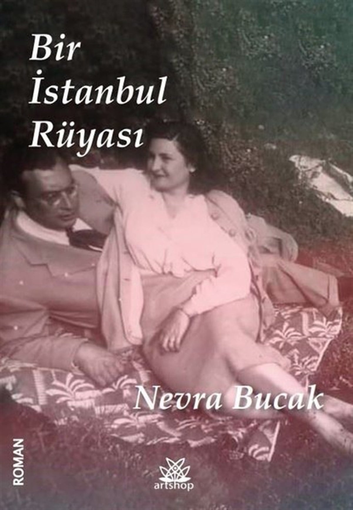 Nevra BucakTürkiye RomanBir İstanbul Rüyası