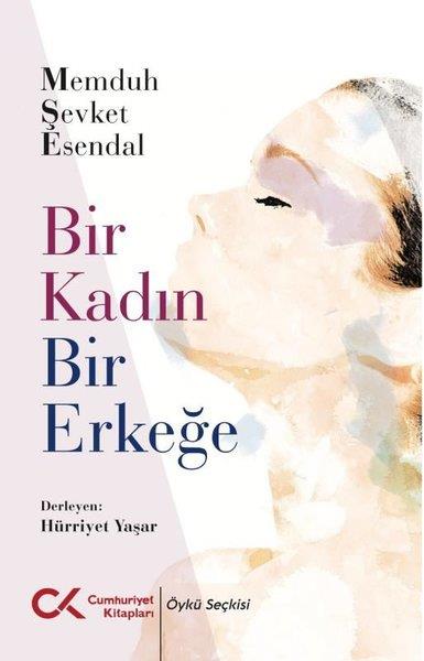 Memduh Şevket EsendalTürkiye RomanBir Kadın Bir Erkeğe