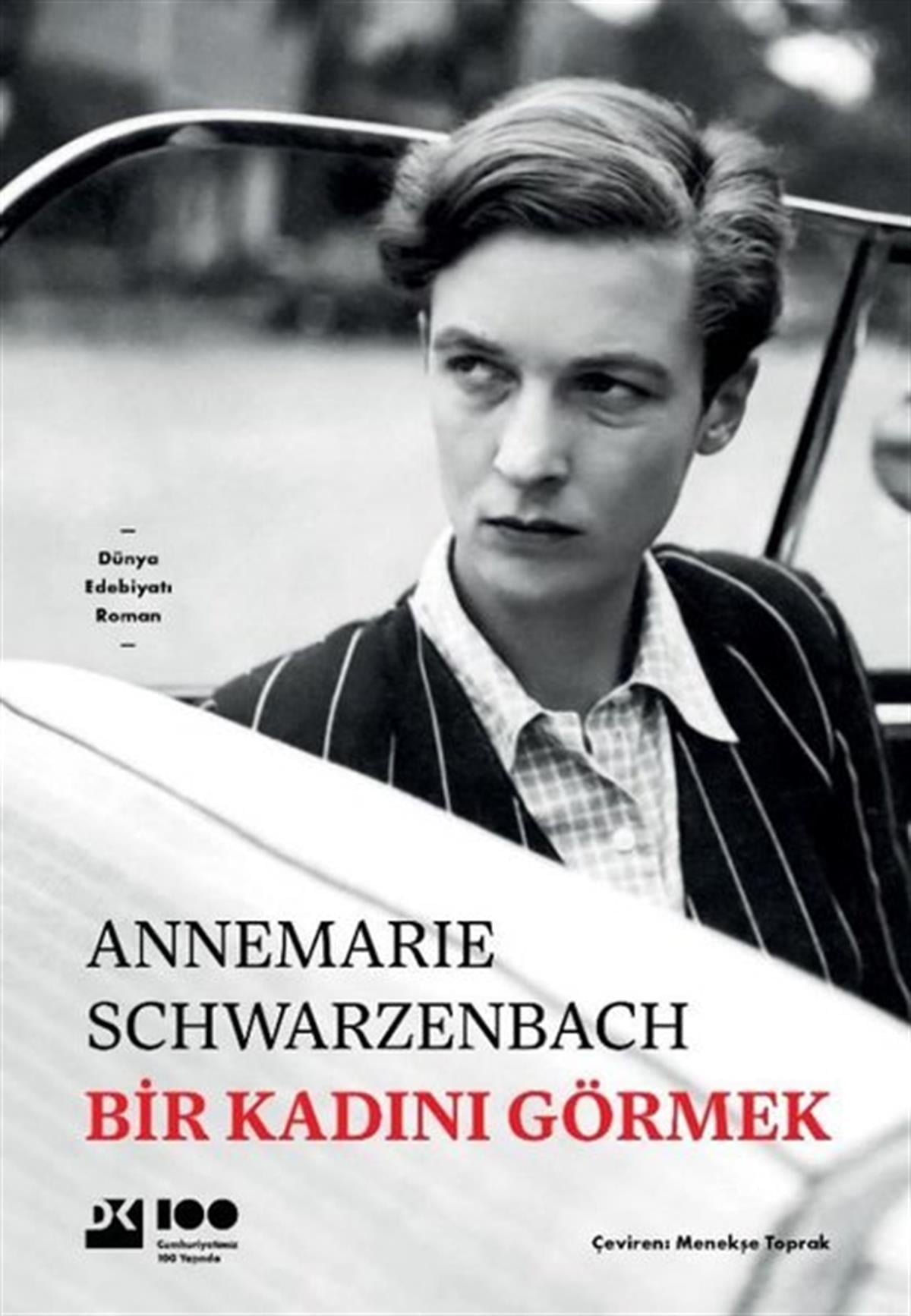 Annemarie SchwarzenbachDünya RomanBir Kadını Görmek
