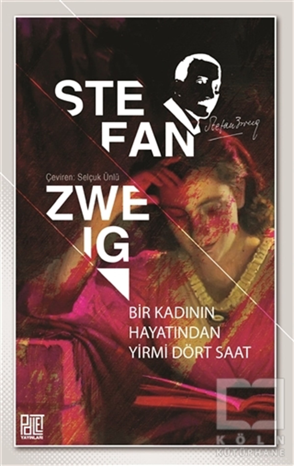 Stefan ZweigRomanBir Kadının Hayatından Yirmi Dört Saat