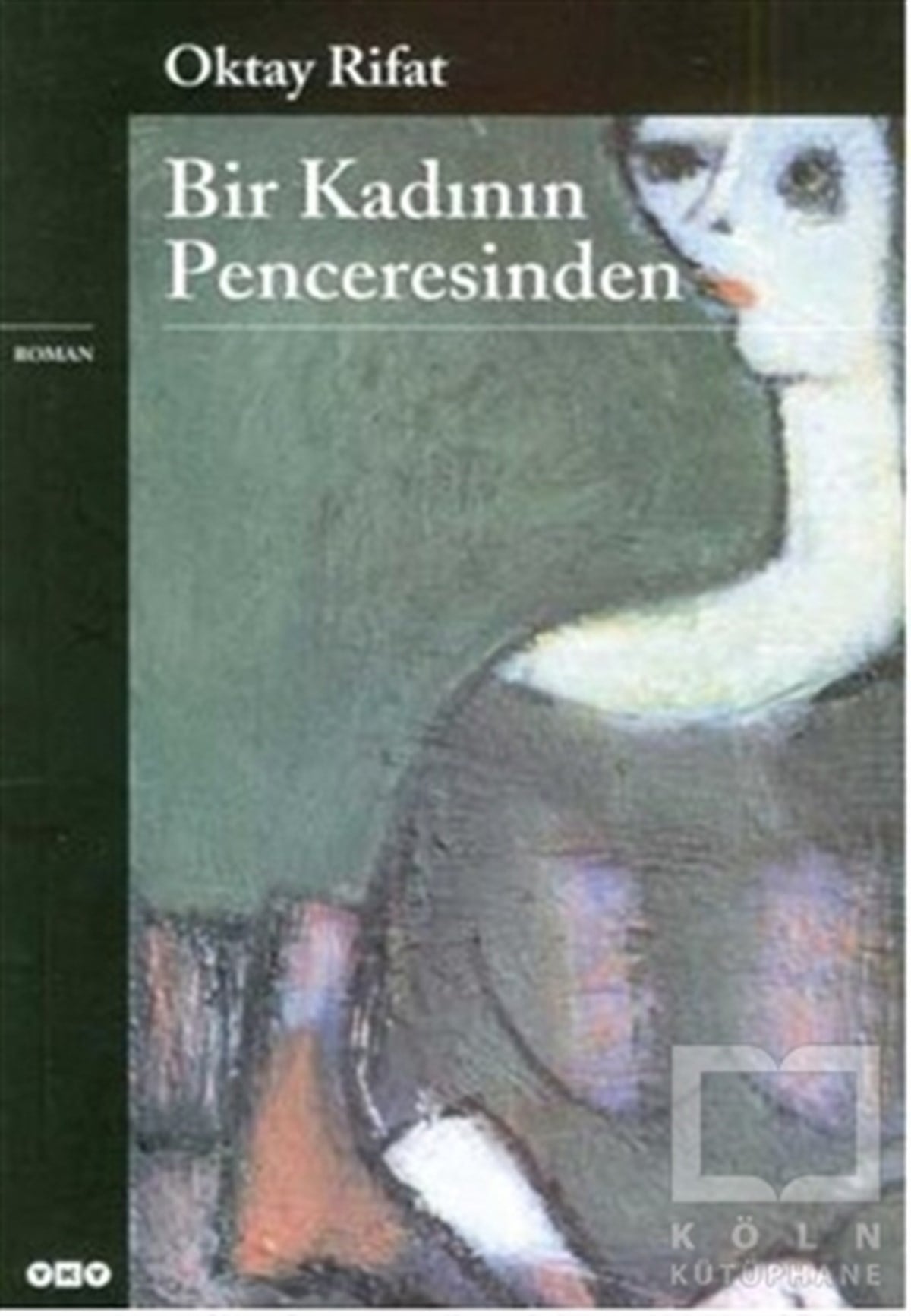 Oktay RifatTürkçe RomanlarBir Kadının Penceresinden