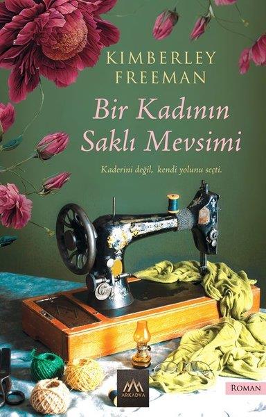 Kimberley FreemanDünya RomanBir Kadının Saklı Mevsimi