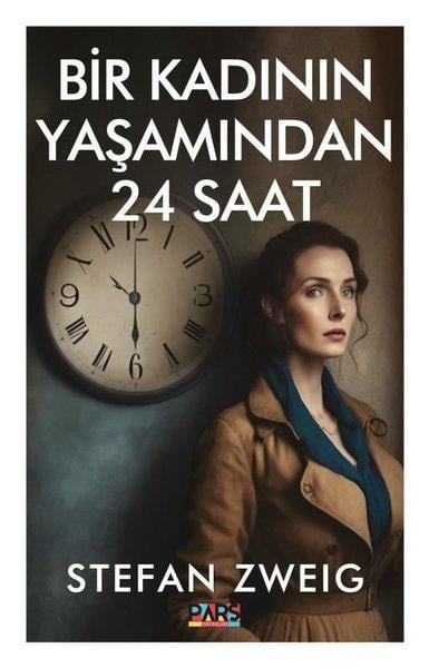 Stefan ZweigDünya RomanBir Kadının Yaşamından 24 Saat