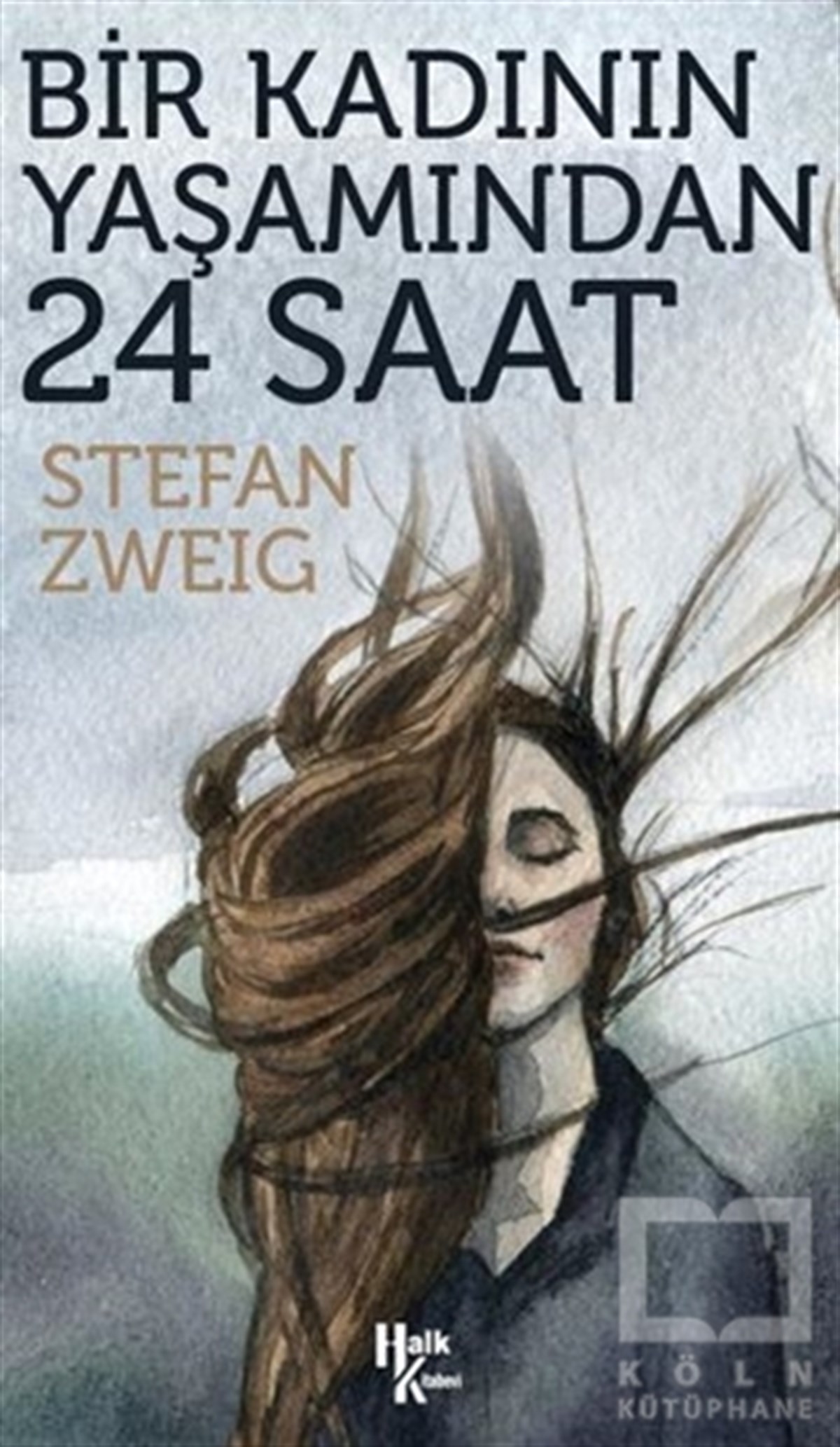 Stefan ZweigTürkçe RomanlarBir Kadının Yaşamından 24 Saat