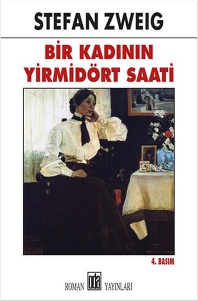 Stefan ZweigDünya RomanBir Kadının Yirmi Dört Saati