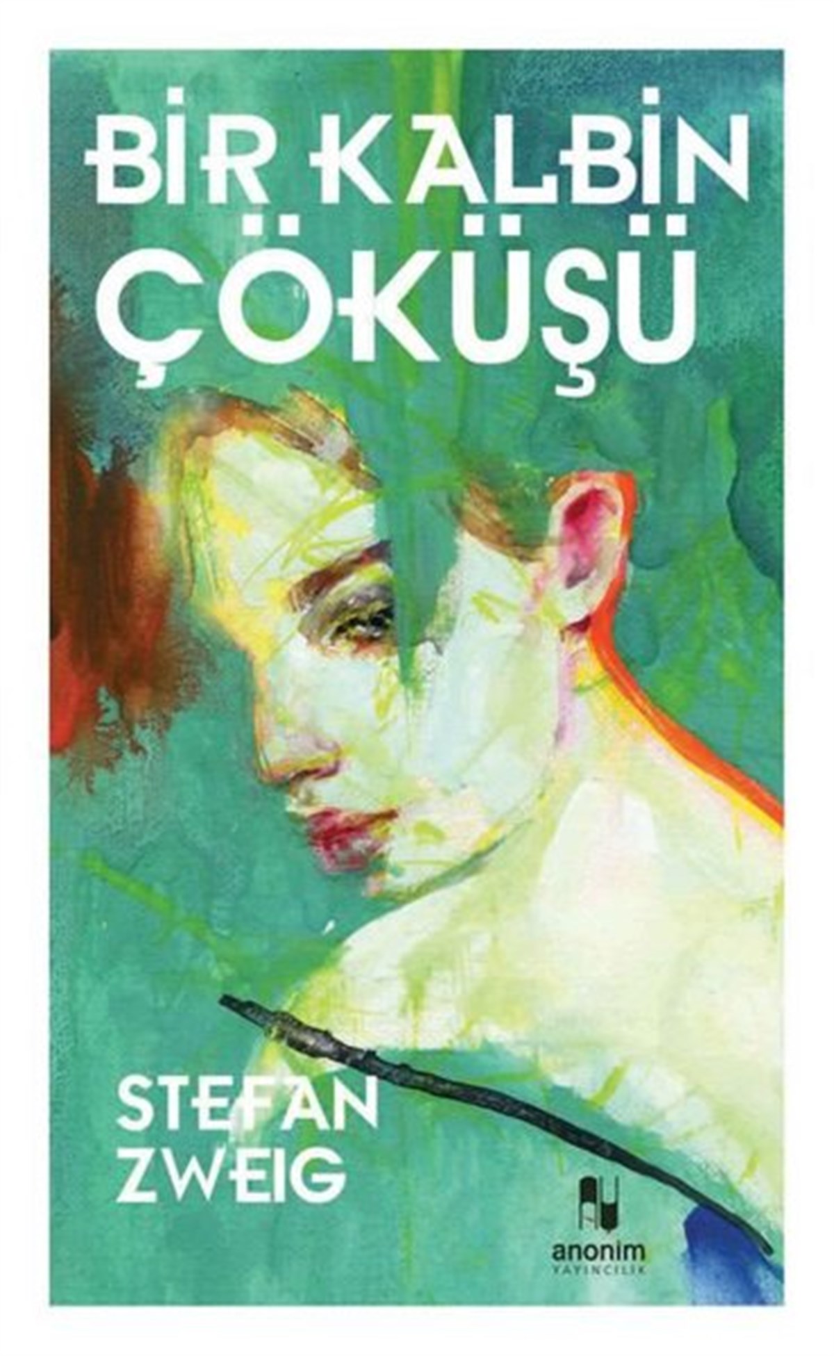 Stefan ZweigDünya RomanBir Kalbin Çöküşü