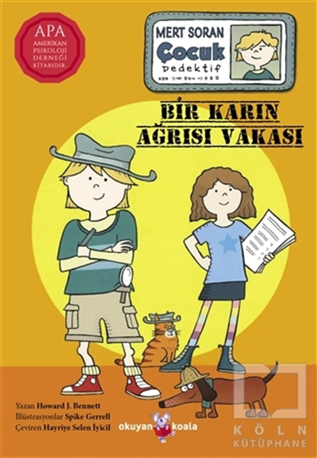Howard J. BennettÇocuk Hikaye KitaplarıBir Karın Ağrısı Vakası - Mert Soran Çocuk Dedektif