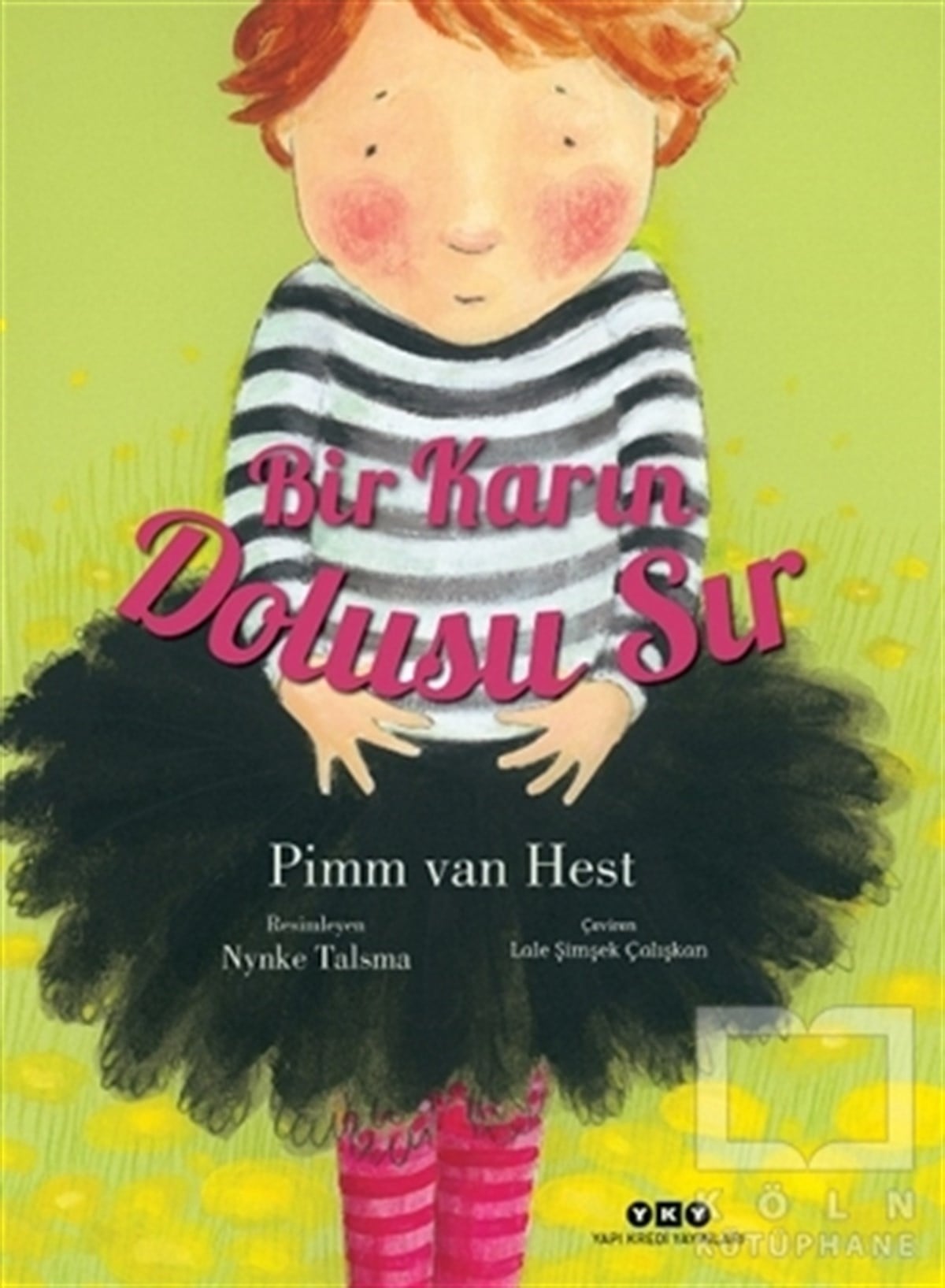 Pimm Van HestÇocuk Hikaye KitaplarıBir Karın Dolusu Sır