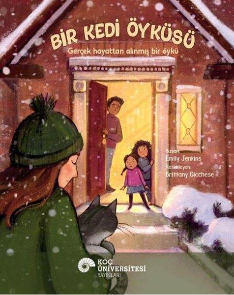 Emily JenkinsEgitim Etkinlik KitaplariBir Kedi Öyküsü - Gerçek Hayattan Alınmış Bir Öykü