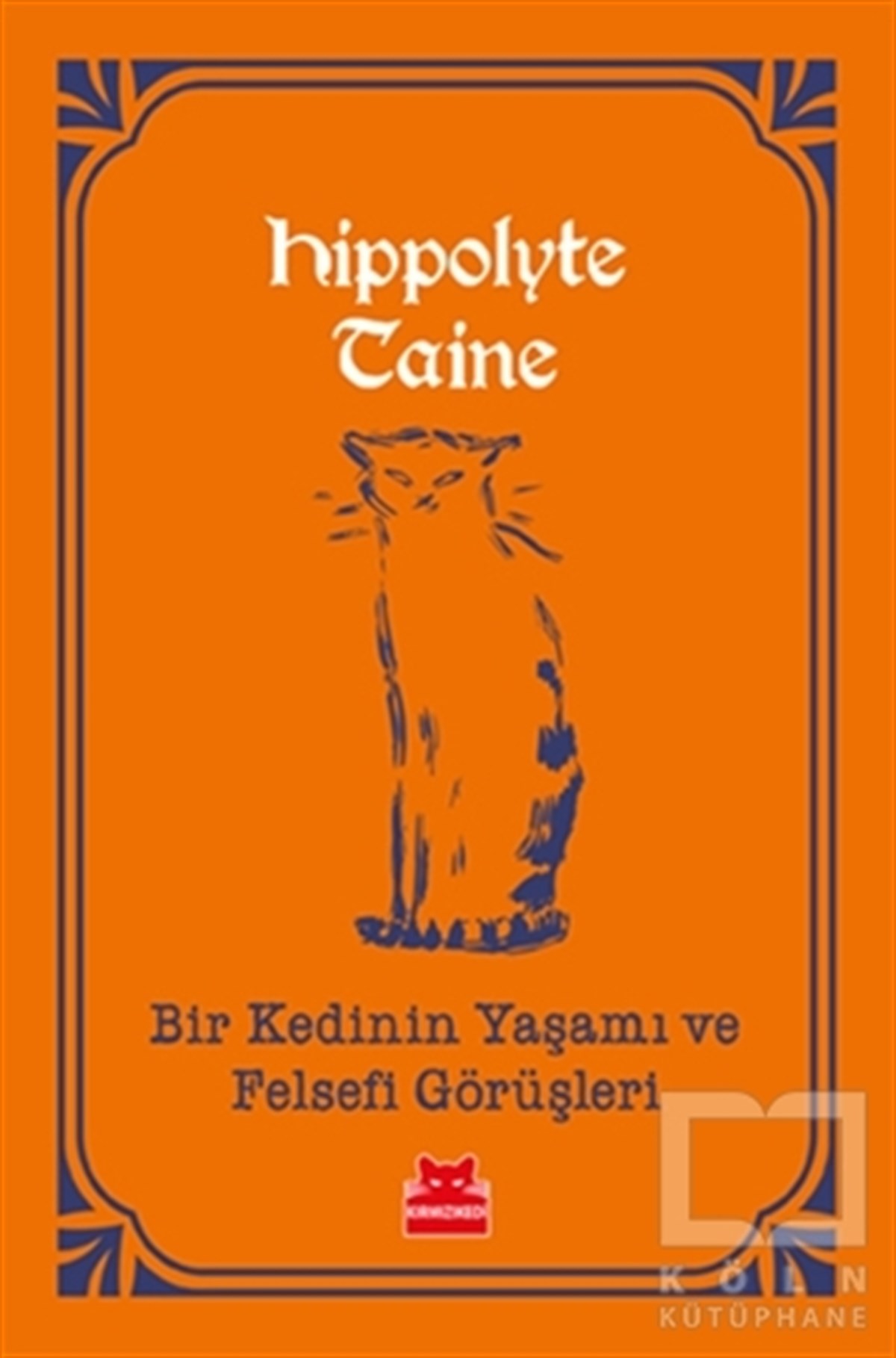 Hippolyte Adolphe TaineDüşünce KitaplarıBir Kedinin Yaşamı ve Felsefi Görüşleri