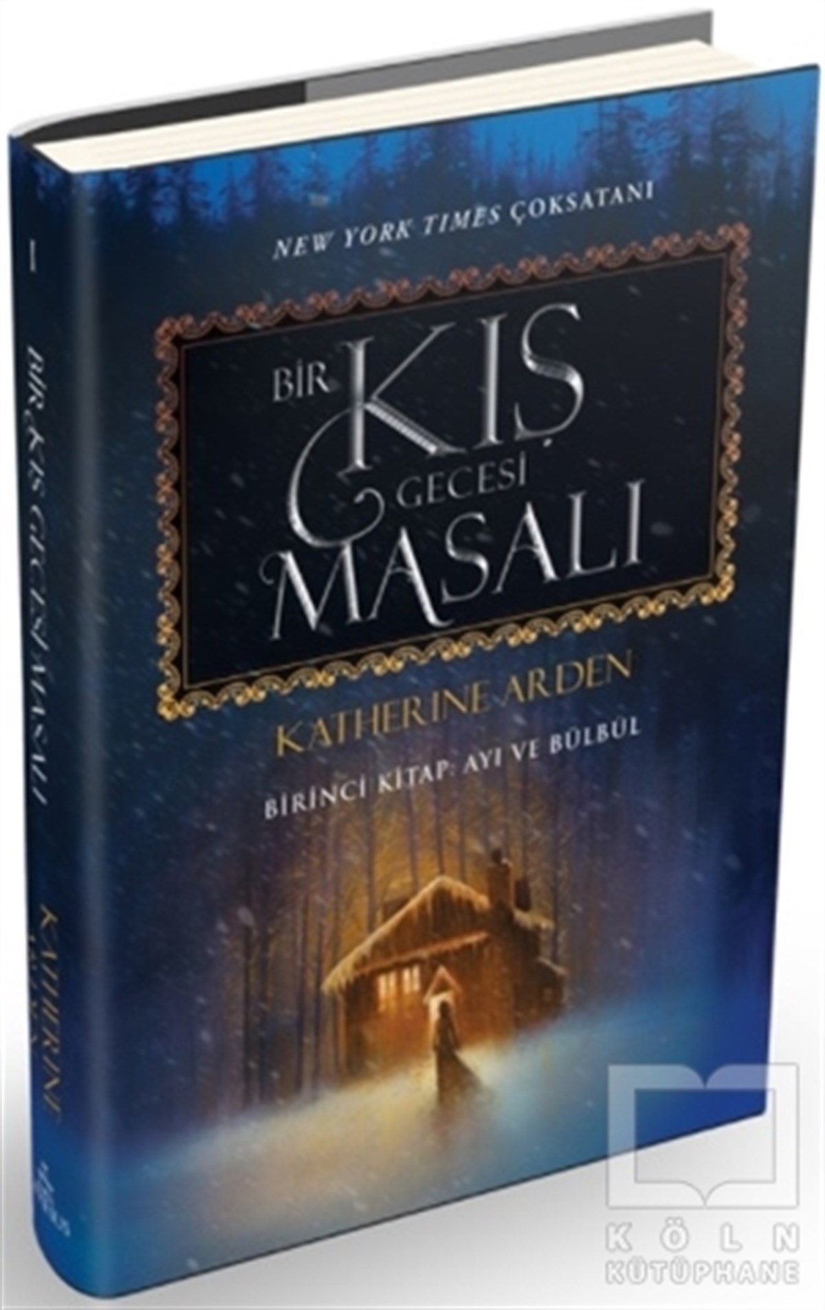 Katherine ArdenTürkçe RomanlarBir Kış Gecesi Masalı - Birinci Kitap: Ayı ve Bülbül