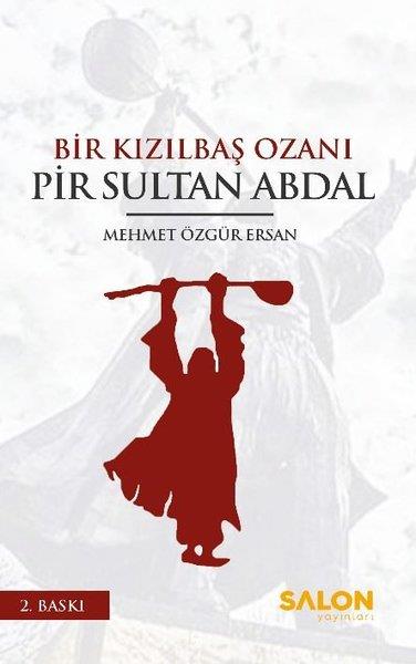 Mehmet Özgür ErsanTarihi Biyografi ve Otobiyografi KitaplarıBir Kızılbaş Ozanı Pir Sultan Abdal