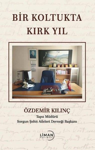 Özdemir KılınçTürkiye RomanBir Koltukta Kırk Yıl