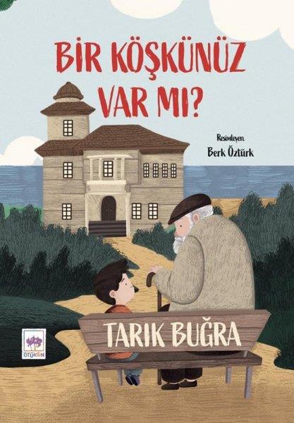 Tarık BuğraÇocuk Gençlik RomanlarıBir Köşkünüz Var mı?