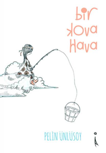 Pelin ÜnlüsoyGeschichten Bir Kova Hava