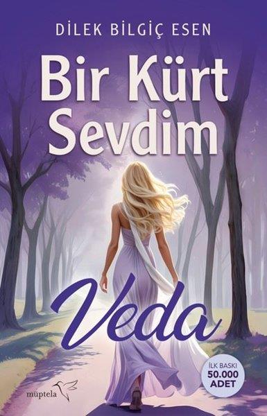 Dilek Bilgiç EsenAşk Kitapları & Aşk RomanlarıBir Kürt Sevdim - Veda