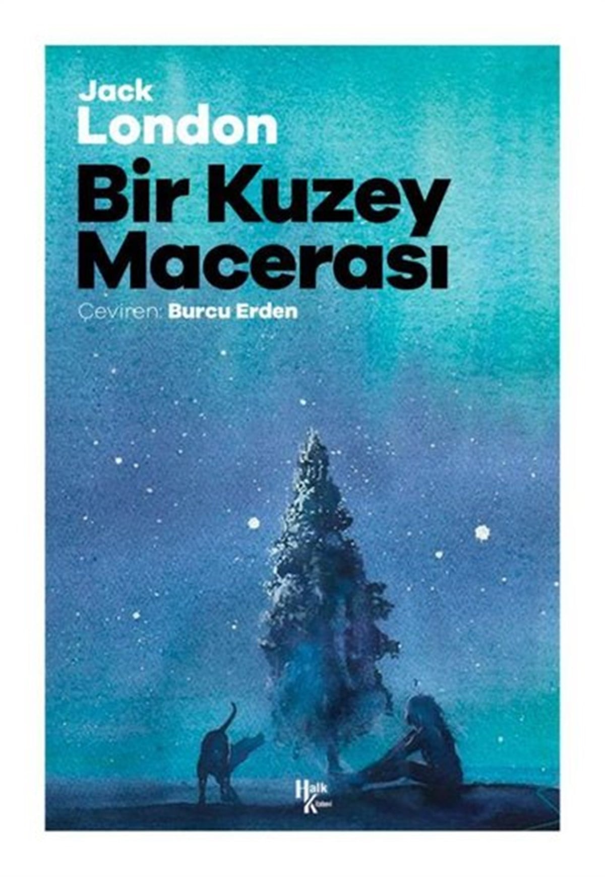 Jack LondonDünya KlasikleriBir Kuzey Macerası