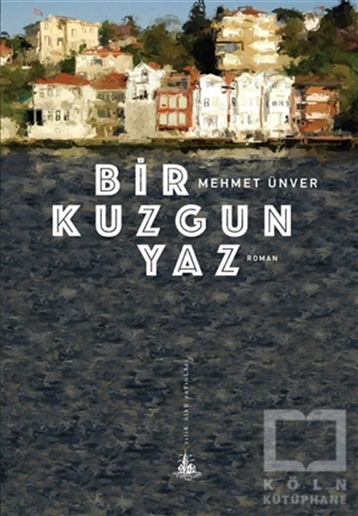 Mehmet ÜnverRomanBir Kuzgun Yaz