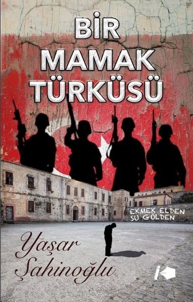 Yaşar ŞahinoğluTürk RomaniBir Mamak Türküsü