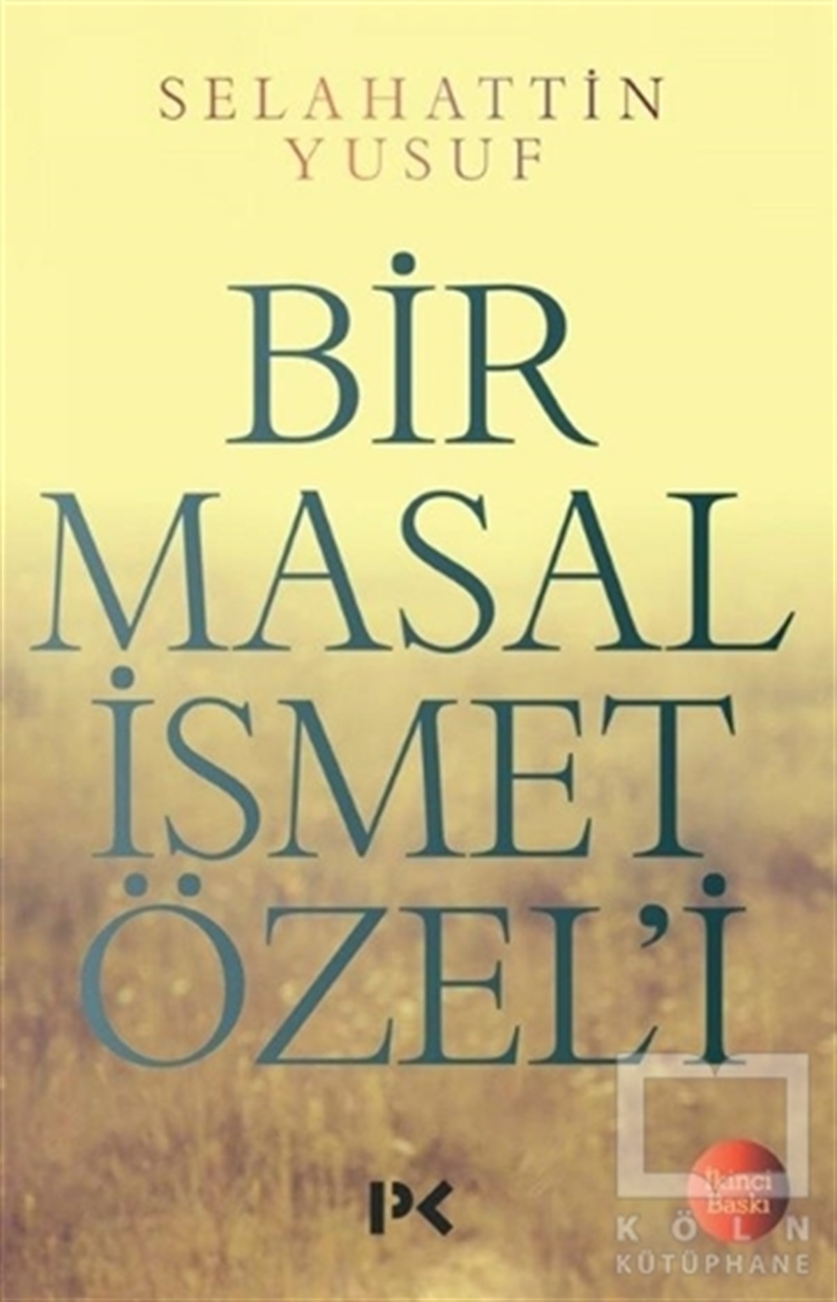 Bir Masal İsmet Özel'i