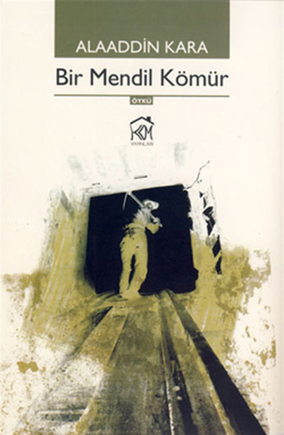 Alaaddin KaraHikaye (Öykü) KitaplarıBir Mendil Kömür