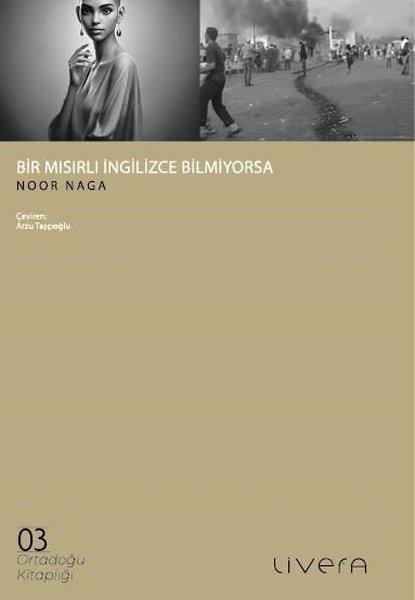 Noor NagaDünya RomanBir Mısırlı İngilizce Bilmiyorsa - Ortadoğu Kitaplığı 3
