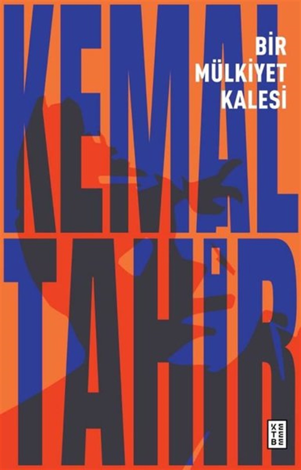 Kemal TahirTürkiye RomanBir Mülkiyet Kalesi