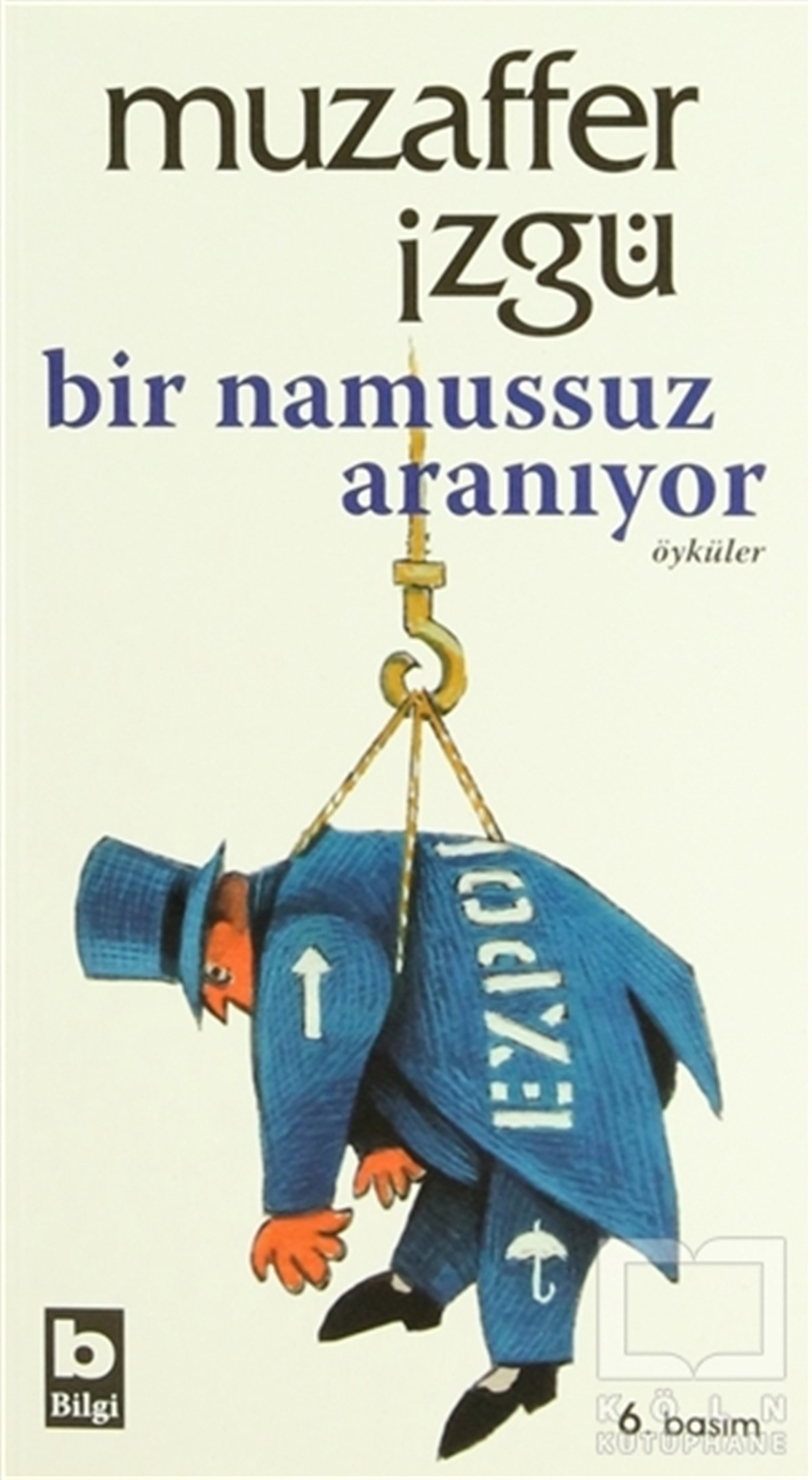 Muzaffer İzgüÖyküBir Namussuz Aranıyor