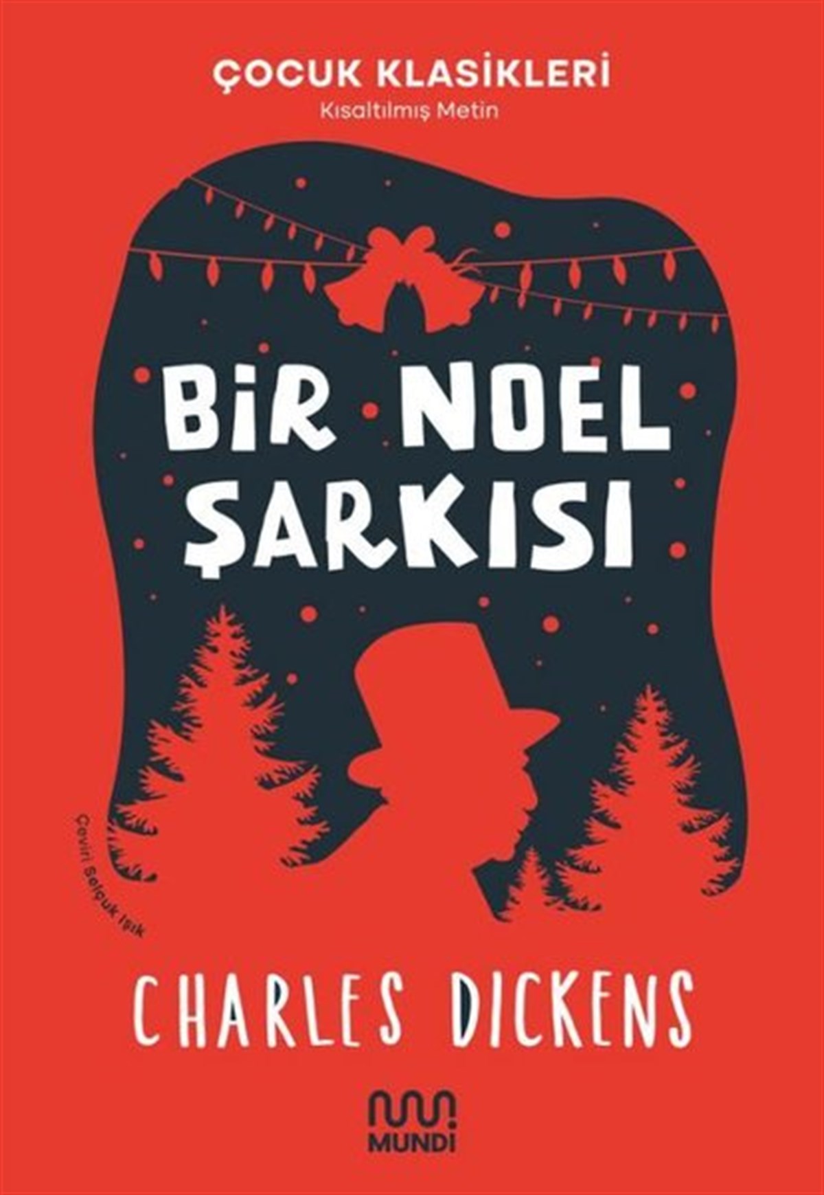 Charles DickensKlasik Çocuk KitaplarıBir Noel Şarkısı - Kısaltılmış Metin - Çocuk Klasikleri