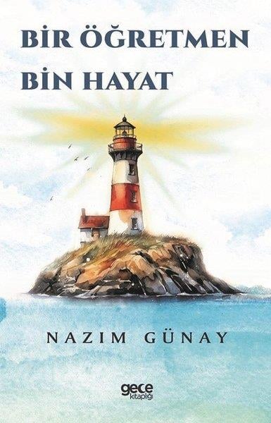 Nazım GünayAnı & Mektup & Günlük KitaplarıBir Öğretmen Bin Hayat