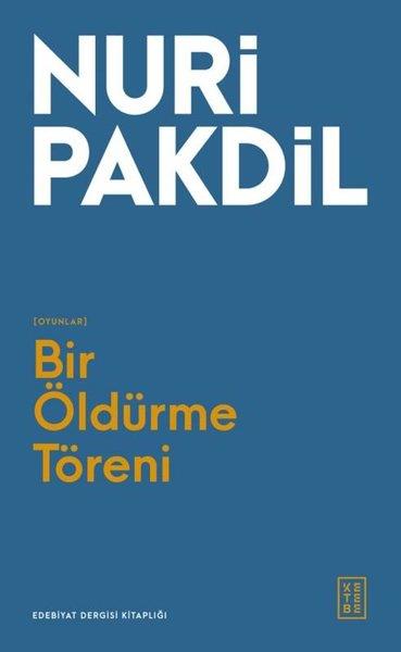 Nuri PakdilTiyatroBir Öldürme Töreni - Oyunlar