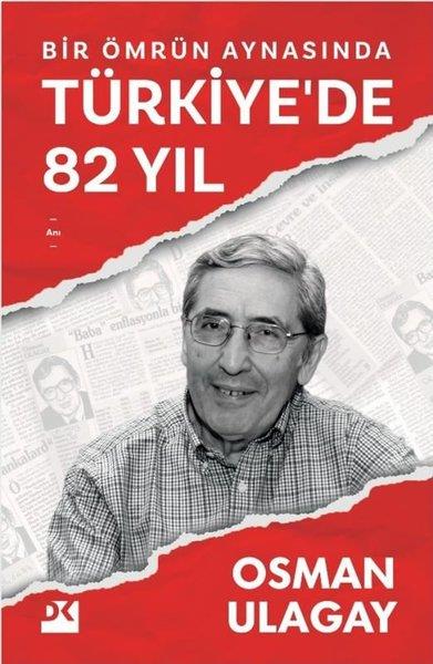 Osman UlagayAnı & Mektup & Günlük KitaplarıBir Ömrün Aynasında Türkiye'de 82 Yıl