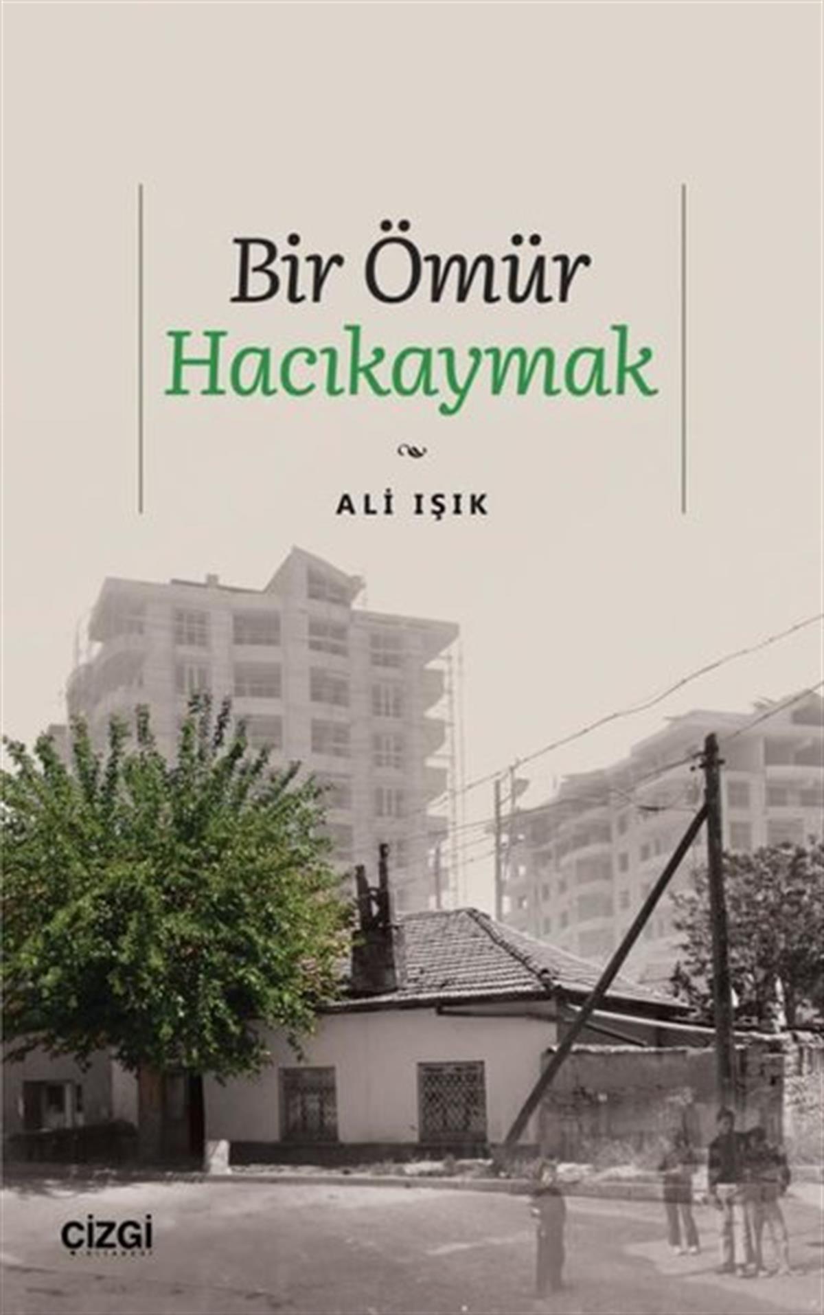 Ali IşıkSosyoloji KitaplarıBir Ömür Hacıkaymak
