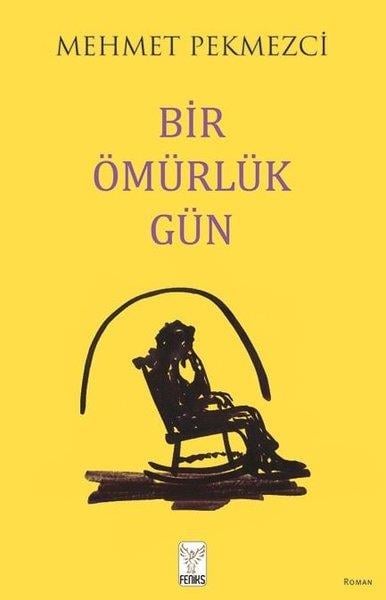 Mehmet PekmezciTürkiye RomanBir Ömürlük Gün
