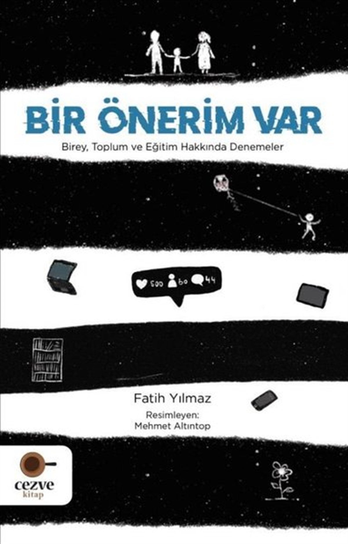 Fatih YılmazEğitimBir Önerim Var - Birey Toplum ve Eğitim Hakkında Denemeler