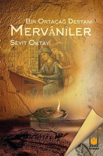 Seyit OktayTürk RomaniBir Ortaçağ Destanı Mervaniler