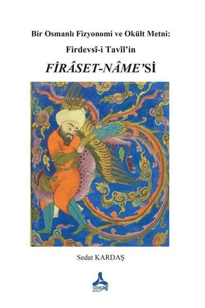 Sedat KardaşOsmanli TarihiBir Osmanlı Fizyonomi ve Okült Metni: Firdevsi-i Tavil'in Firaset-Name'si