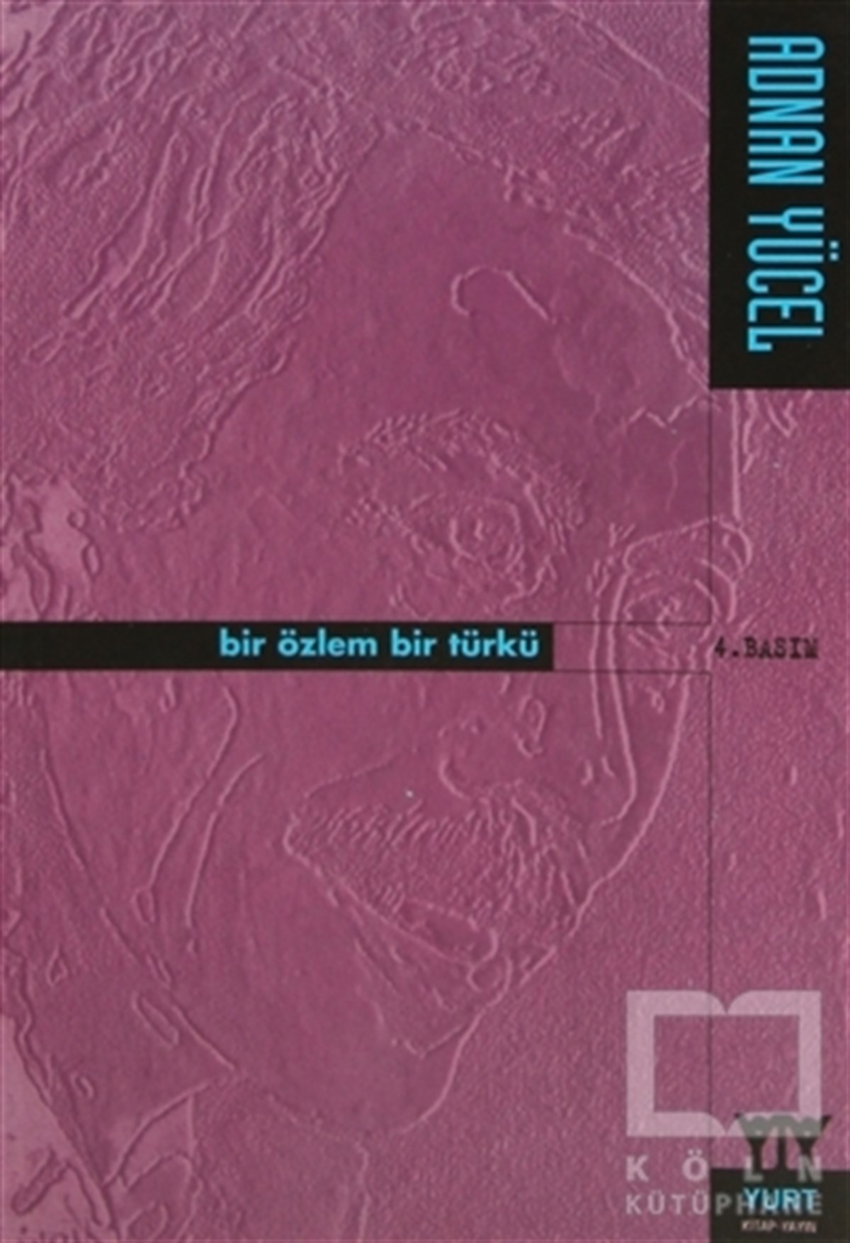 Adnan YücelŞiirBir Özlem Bir Türkü