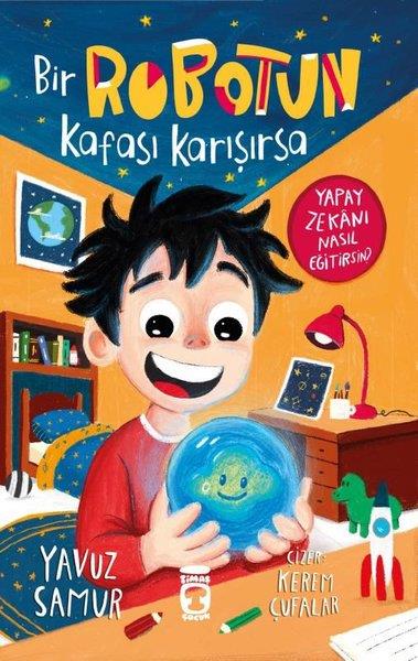 Yavuz SamurÇocuk Gençlik RomanlarıBir Robotun Kafası Karışırsa