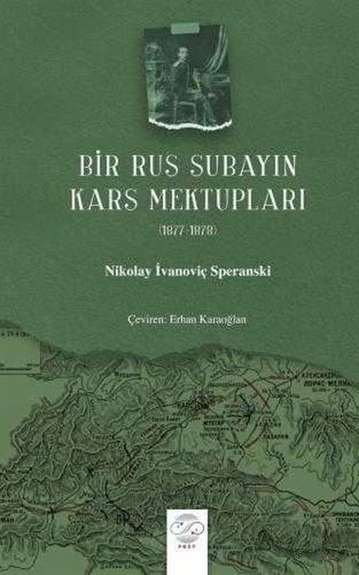 Nikolay Ivanoviç SperanskiDünya MektupBir Rus Subayın Kars Mektupları 1877-1878