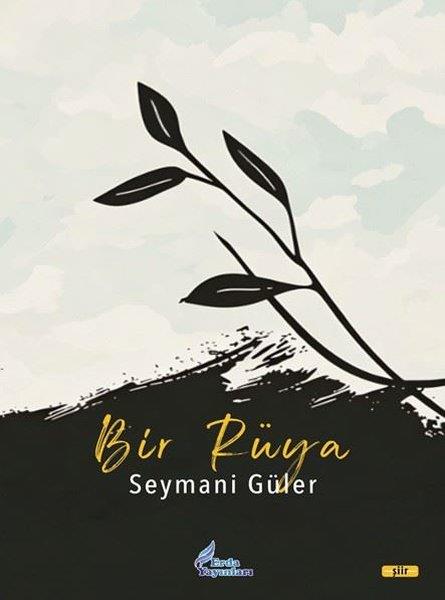 Seymani GülerTürk ŞiiriBir Rüya