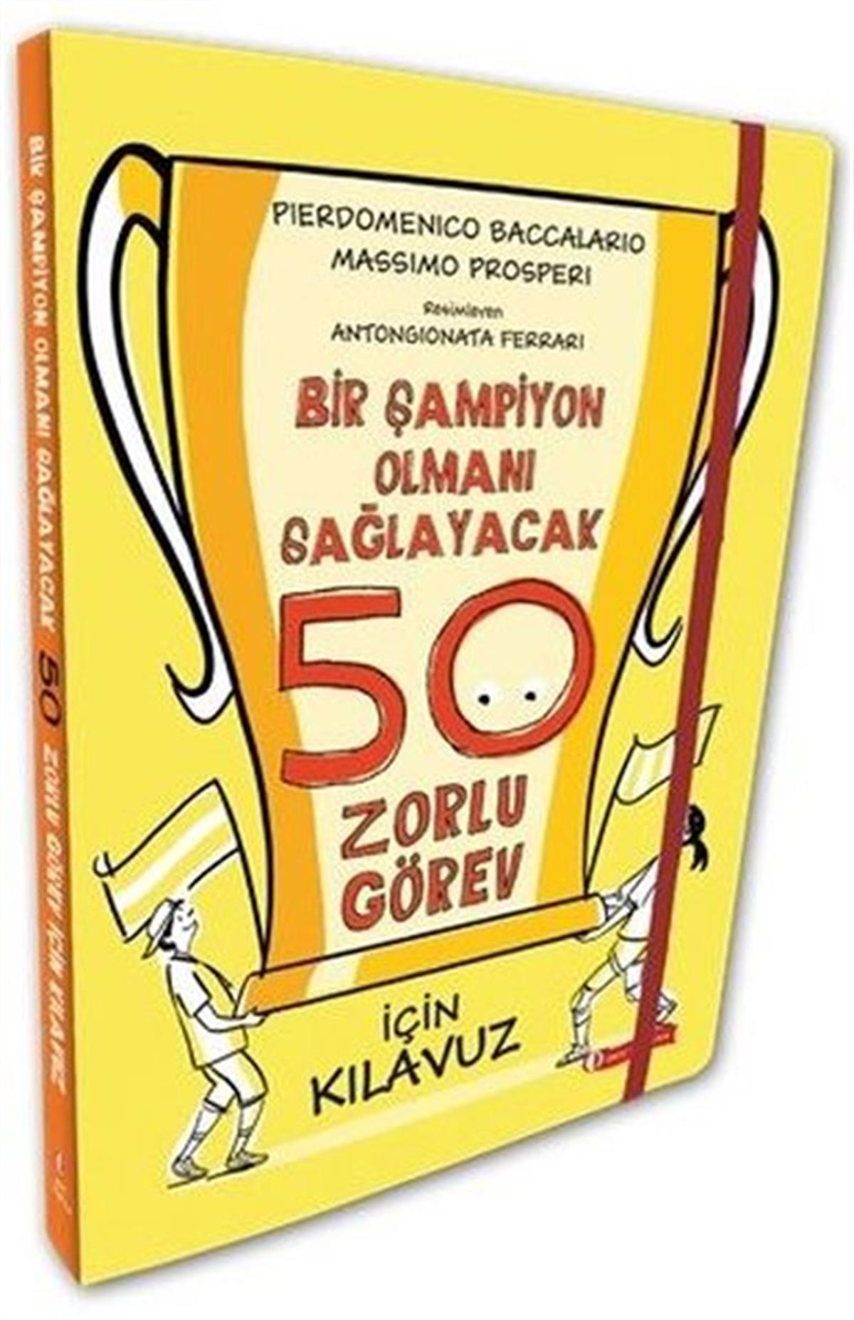 Massimo ProsperiEtkinlik KitaplarıBir Şampiyon Olmanı Sağlayacak 50 Zorlu Görev İçin Kılavuz