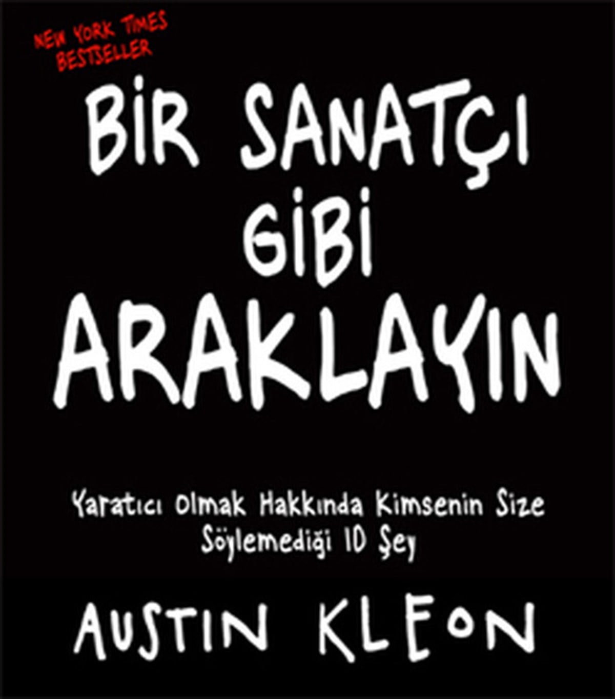Austin KleonBücher zur persönlichen EntwicklungBir Sanatçı Gibi Araklayın