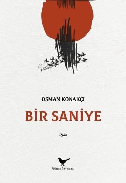 Osman KonakçıTürk RomaniBir Saniye