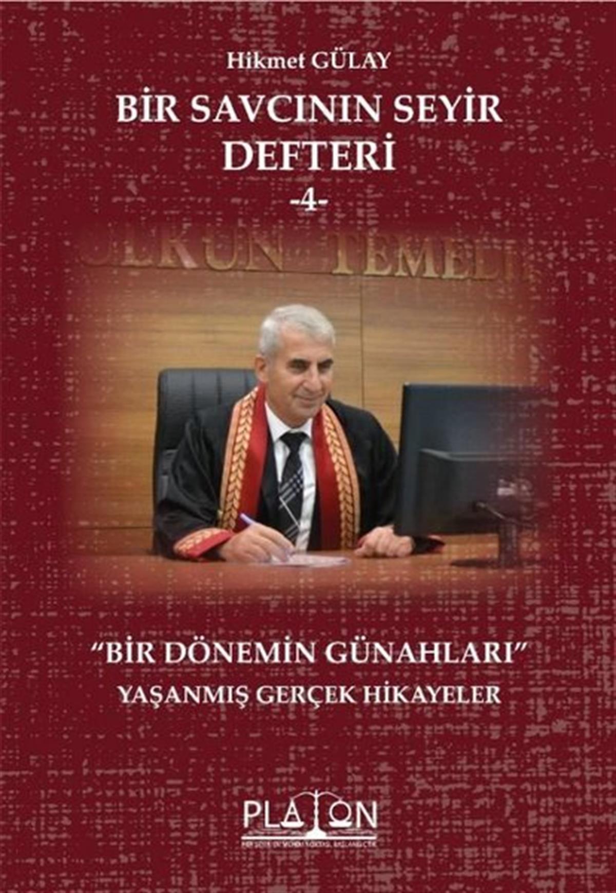 Hikmet GülayHukuk Üzerine KitaplarBir Savcının Seyir Defteri - 4